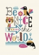 — PLAKAT BE NICE TO THE WORLD (WWF)